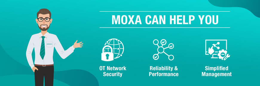 Moxa Is Futureproofing Industrial Networks to Accelerate Digital Transformation